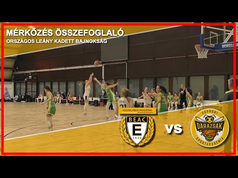 VISSZAJÁTSZÁS | 🏀BEAC KA/A - Darazsak Sportakadémia/A | MÉRKŐZÉS ÖSSZEFOGLALÓ