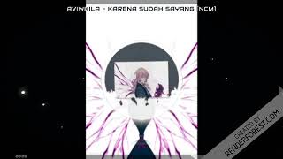 Download lagu Aviwkila - Karna Su Sayang mp3 Download lagu Aviwkila - Karna Su Sayang mp3