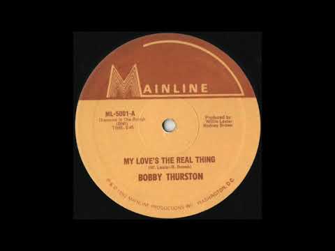 Bobby Thurston - My Love's The Real Thing