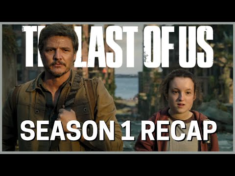 The Last of Us Season 1 Recap | Everything You Need To Know | Must Watch