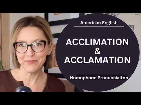 學會如何發音 ACCLIMATION 和 ACCLAMATION | 美式英語同音詞發音教學！ (Learn How to Pronounce ACCLIMATION & ACCLAMATION | American English Homophones Pronunciation Lesson)