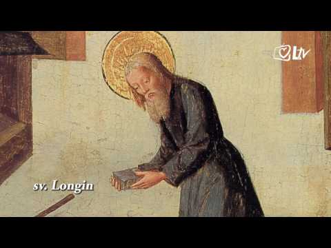 Katolički kalendar 15.3.2017. – Sveti Longin