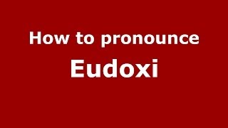 How to pronounce Eudoxi