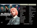 Diljit Dosanjh Top 30 Songs Punjabi Jukebox 2024 Diljit Dosanjh New Punjabi Songs Diljit