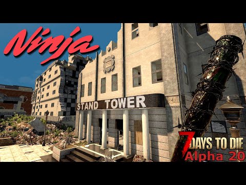 7 Days To Die - American Ninja - EP17 - The Broken Tower! (Alpha 20)