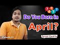 April born personality | April Born love life | They can Impress anyone
