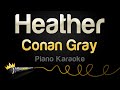 Conan Gray - Heather (Piano Karaoke)