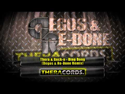 Thera & Geck-O - Ding Dong (Degos & Re-Done Remix)