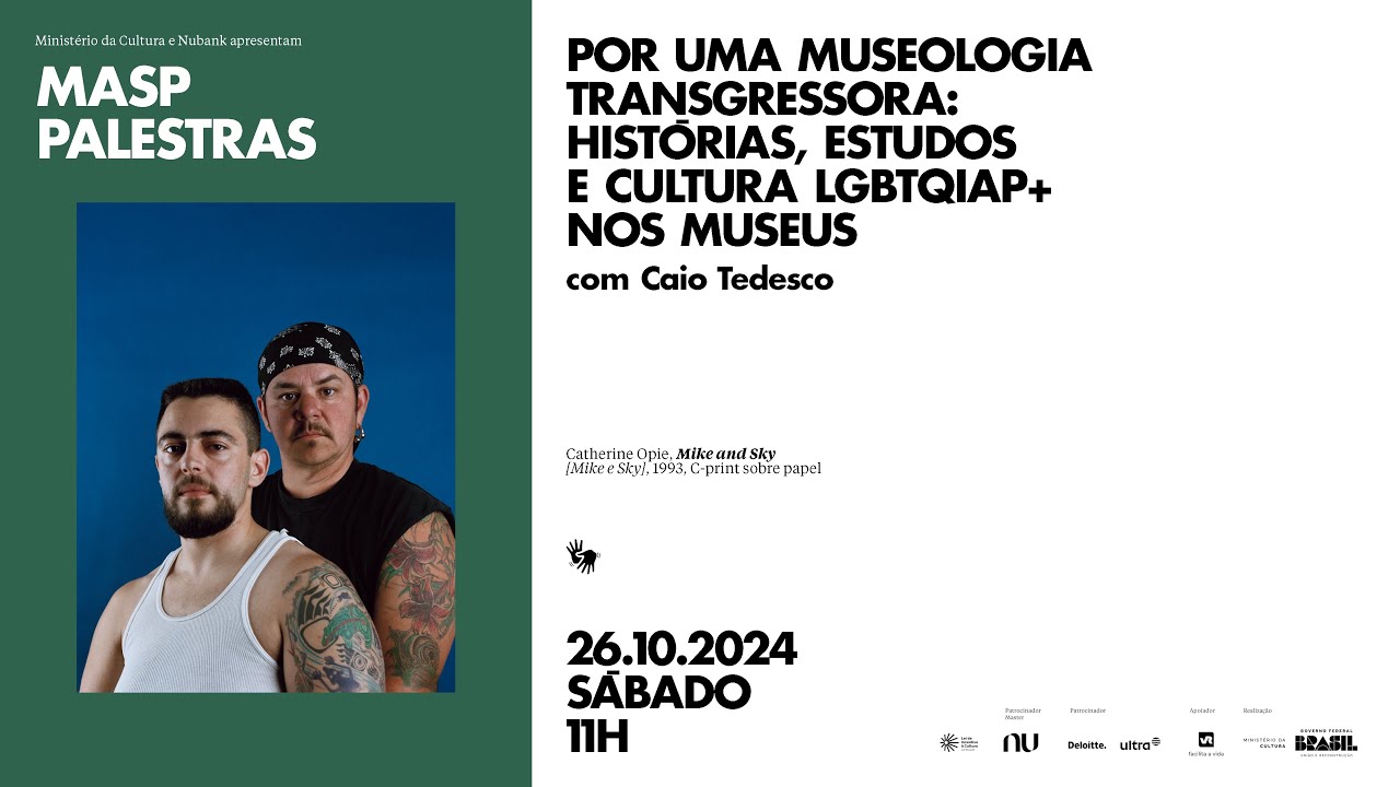 MASP Palestras | Por uma museologia transgressora: histórias, estudos e cultura lgbTqiap+ nos museus