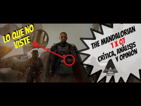 [Podcast] Star Wars - The mandalorian 1x07 - TODO EXPLICADO! análisis y referencias, LO QUE NO VISTE