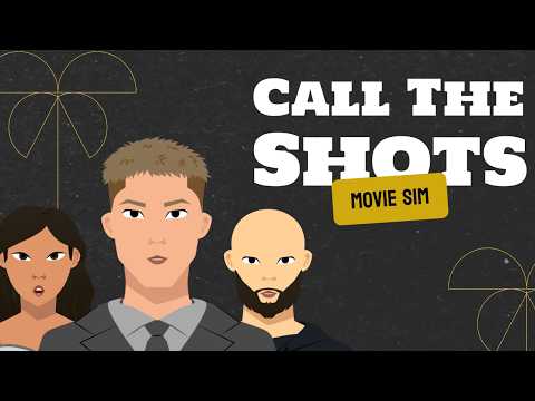 Call The Shots - Movie Sim
