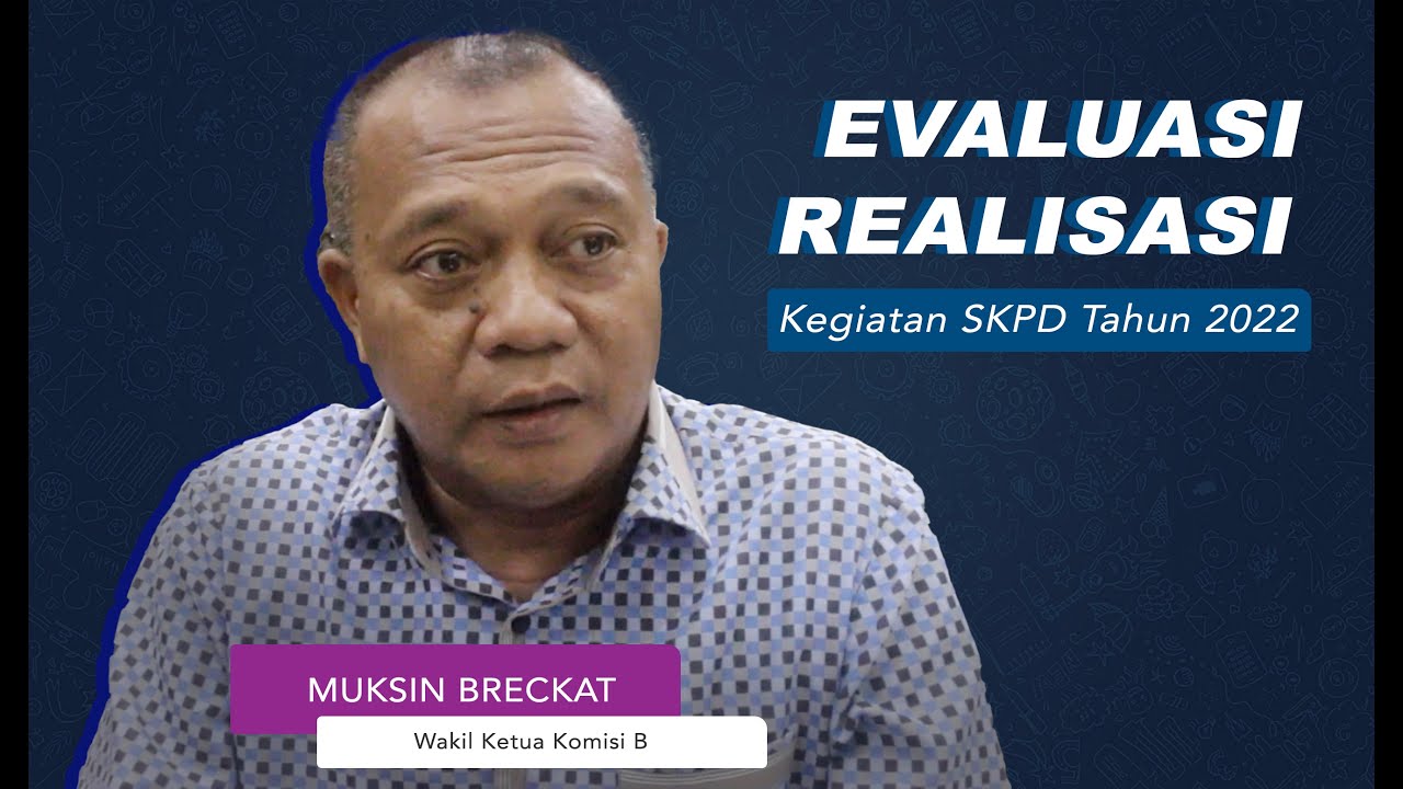 Komisi B Evaluasi Realisasi Kegiatan SKPD Tahun Anggaran 2022