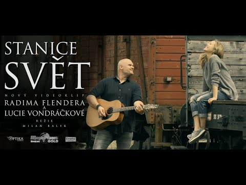 Radim Flender a Lucie Vondráčková   Stanice Svět (Official music video)