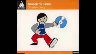 Smash 'N' Grab - Drive Me Crazy (Summer Slam Club Mix)