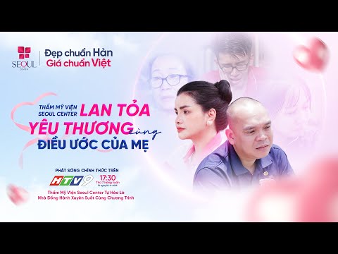 Cùng Seoul Center Viết Tiếp Những Điều Ước Ngọt Ngào Dành Cho Mẹ ♥️