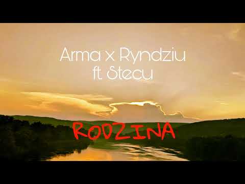 Arma X Ryndziu ft. Stecu - Rodzina (prod. Dansonn Beats)