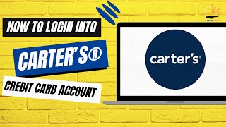 How to Login to Carter’s® Credit Card Account