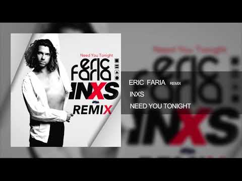 Eric Faria - Remix - INXS - Need You Tonight