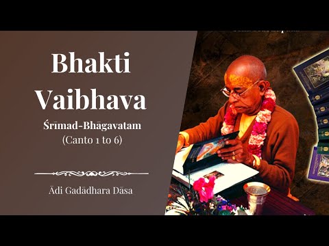 Bhakti Vaibhava | Session 3 | Ādi Gadādhara Dāsa