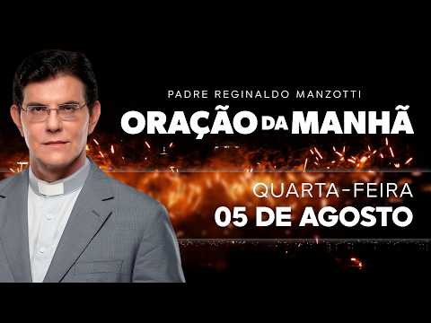 ORAÇÃO DA MANHÃ | 05/08/2026