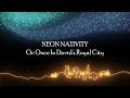 Neon Nativity (Or: Once In David's Royal City). Sufjan Stevens.