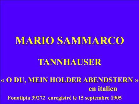 Mario Sammarco   Tannhauser   O du, mein holder Abendstern en italien   Fonotipia 39272