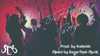 SEB x We Just Wanna Party