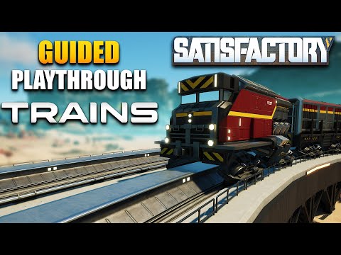 The Perfect Beginner Train System - Satisfactory Guided Playthrough