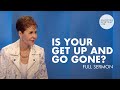 Is Your Get Up And Go Gone FULL SERMON Joyce Meyer