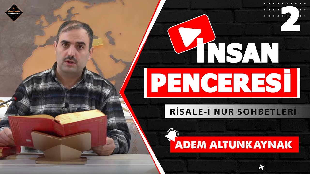 İNSAN PENCERESİ 2 - RİSALE-İ NUR SOHBETLERİ - 27.12.2022