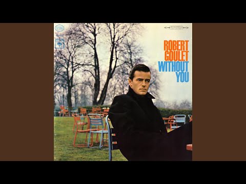 Don't Worry 'bout Me - Robert Goulet