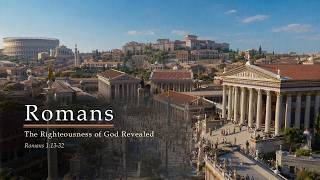 Romans 1:13-32: God Gives His Righteousness to Us