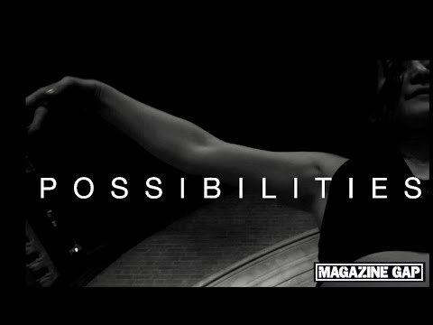 Magazine Gap - Possibilities [Official Music Video]