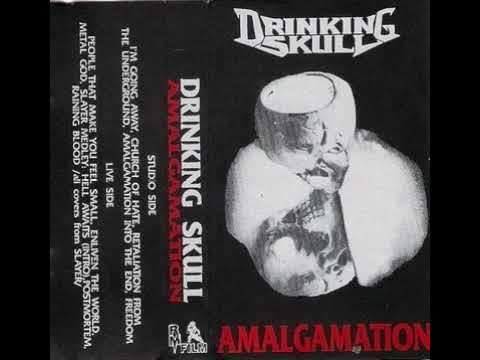 DRINKING SKULL - Amalgamation (Full album 1992)