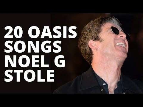 20 Oasis Songs Noel Gallagher Stole