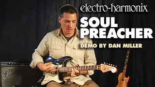 Video thumbnail for Electro-Harmonix Soul Preacher Compressor / Sustainer (Demo by Dan Miller) by EHX