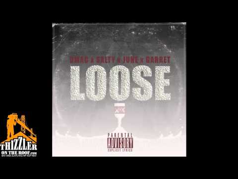 Dmac ft. June x Salty x Garret - Loose (prod. June) [Thizzler.com Exclusive]