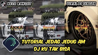 Download lagu Tutorial Jedag Jedug Alight Motion DJ Ku Tak Bisa mp3