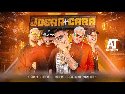 JOGAR NA CARA - DANILO CHATINHO, CH DA ZO, LEKINHO NO BEAT E TROVÃO NO BEAT