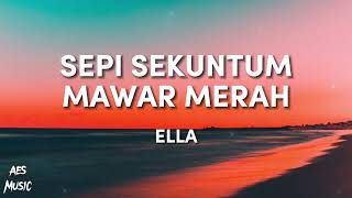 Download lagu Ella - Sepi Sekuntum Mawar Merah (Lirik) mp3 Download lagu Ella - Sepi Sekuntum Mawar Merah (Lirik) mp3
