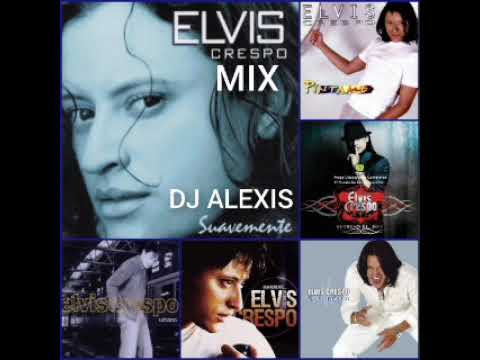 ELVIS CRESPO MIX 🇻🇪💪🎵🎶🎼