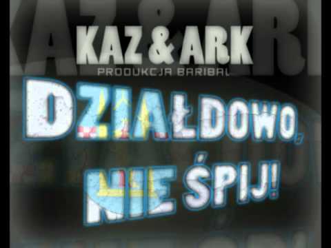 Kaz & ARK - Działdowo, nie śpij! (prod. Baribal)