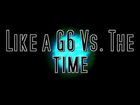 Like a g6 Vs. The Time (Far East Movement Vs. The Black Eyed Peas)