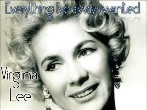 VIRGINIA LEE - EVERYTHING I'VE ALWAYS WANTED