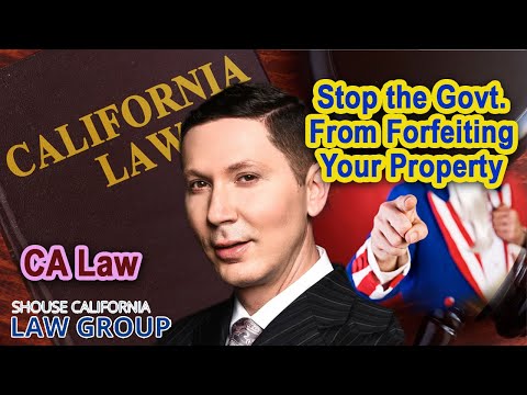 加州法律：阻止政府沒收你的財產。 (California law: stop the government from forfeiting your property)