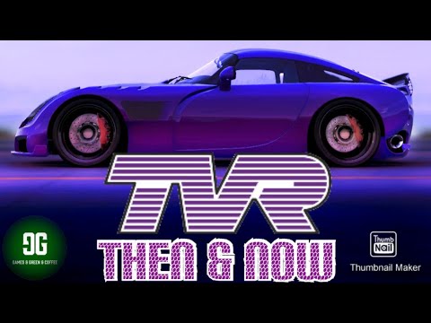 TVR : Then & Now