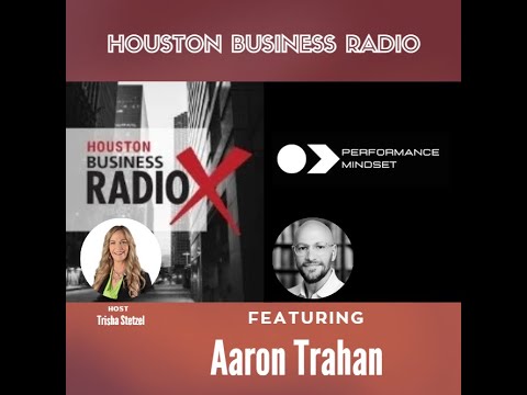 Aaron Trahan: From Chaos to Clarity – A Performance Mindset for Scalable Growth
