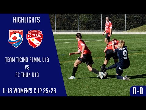 Team Ticino Femminile U18 VS FC Thun U18 (U-18 Women's Cup 25/26)