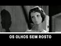 OS OLHOS SEM ROSTO 1960 CRÍTICA