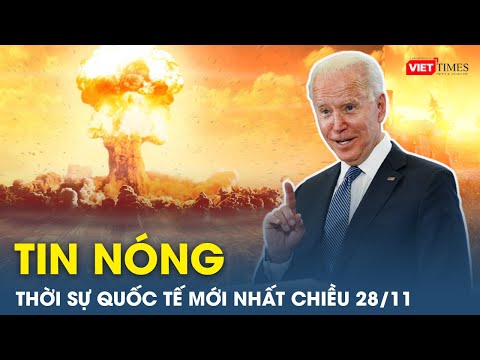 🔴 TRỰC TIẾP: Thời sự quốc tế mới nhất Chiều 28/11 | Toàn cảnh thế giới 24h | Tiêu điểm quốc tế | VT